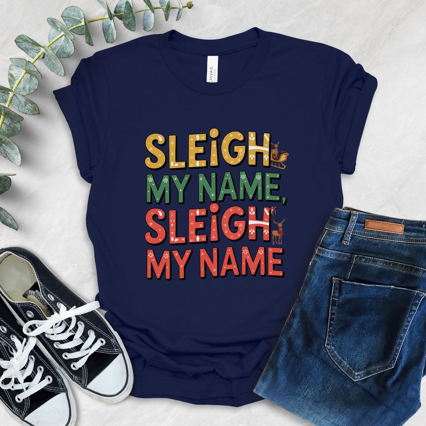 Sleigh My Name, Sleigh My Name T-Shirt