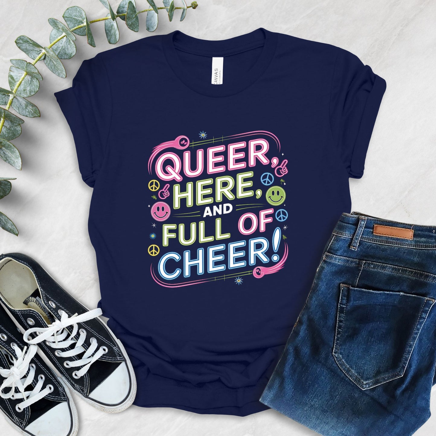 Queer Here Full Of Cheer T-Shirt