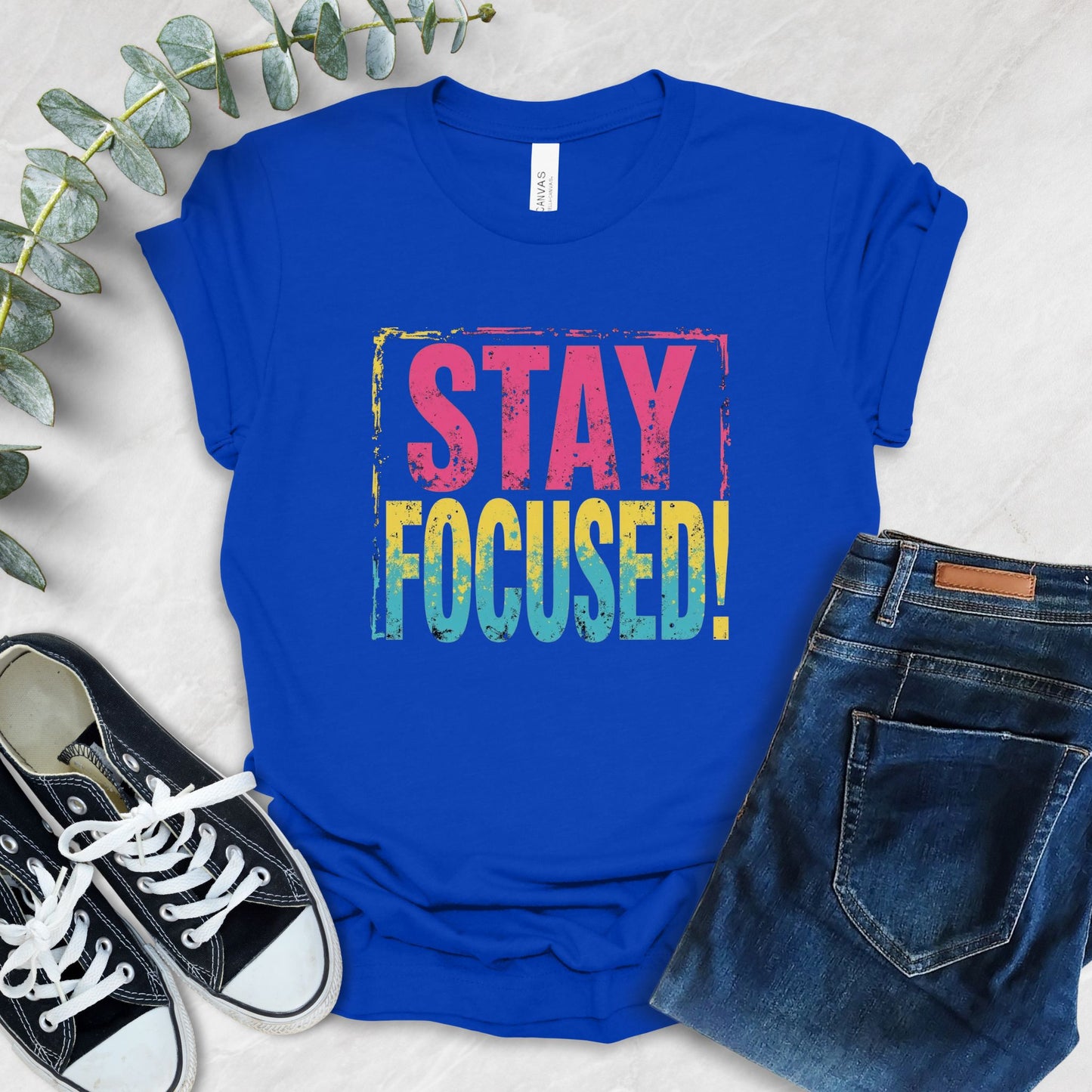 Stay Focused Motivational T-Shirt