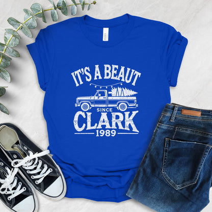 It’s a Beaut, Clark Since 1989 T-Shirt