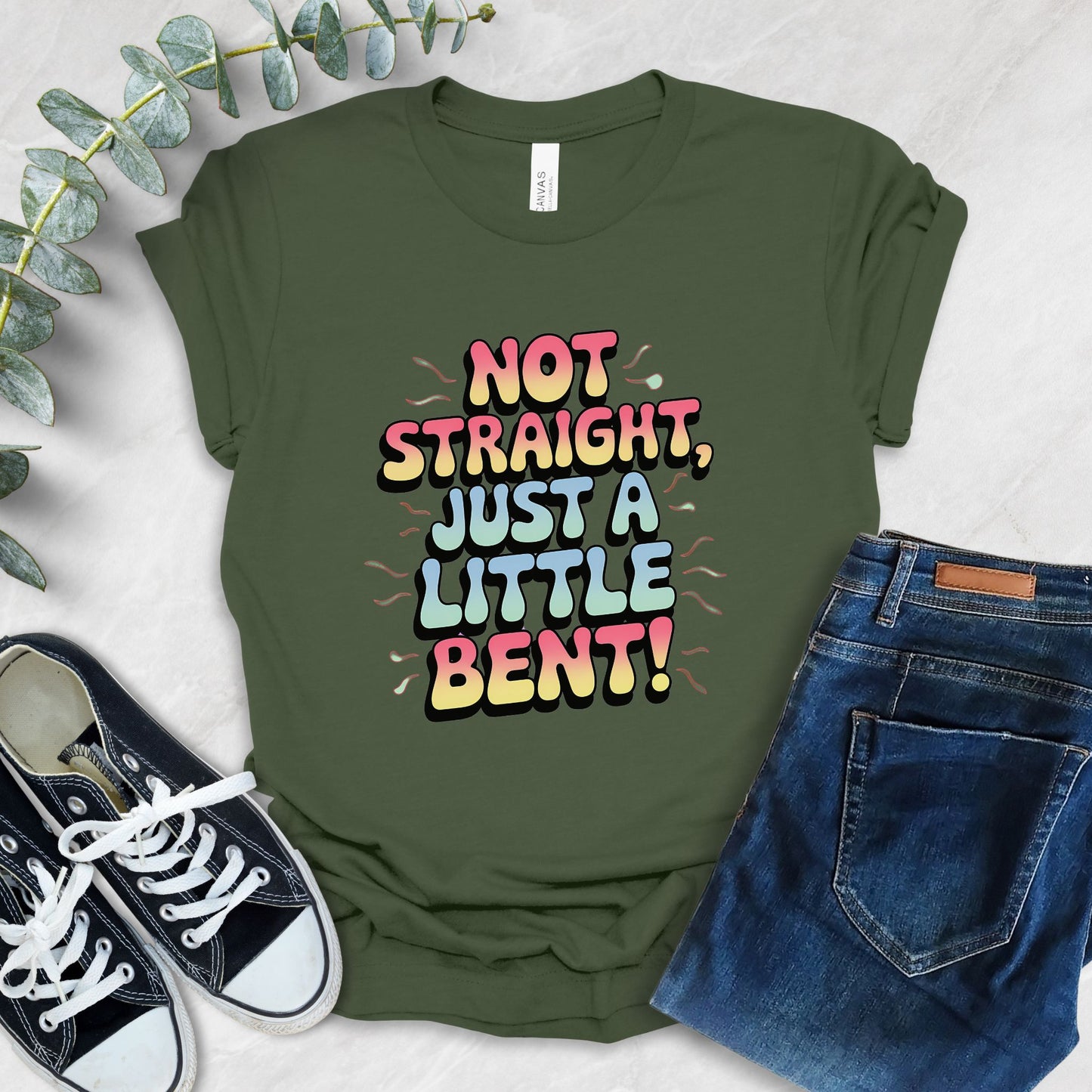 Not Straight Just A Little Bent T-Shirt