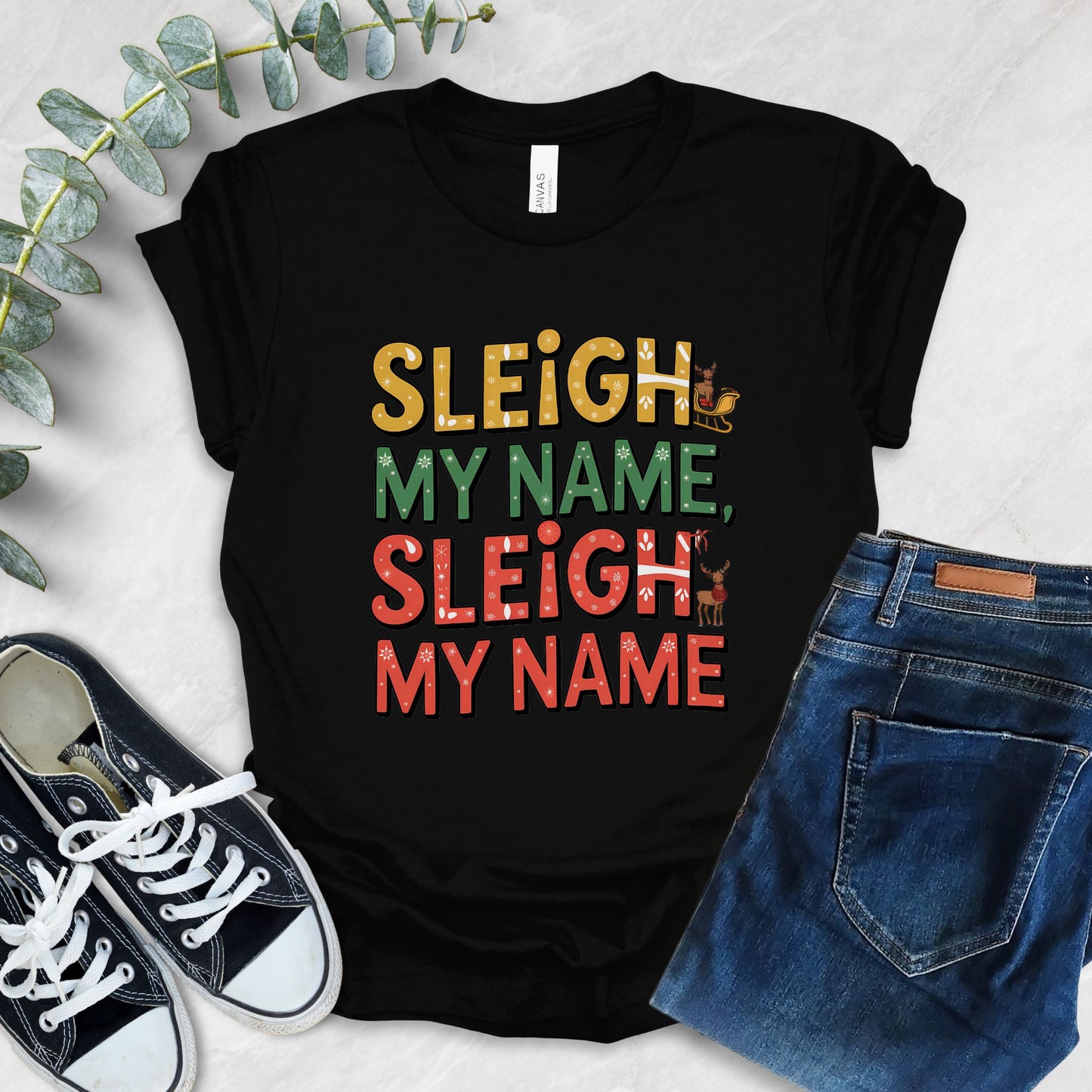 Sleigh My Name, Sleigh My Name T-Shirt