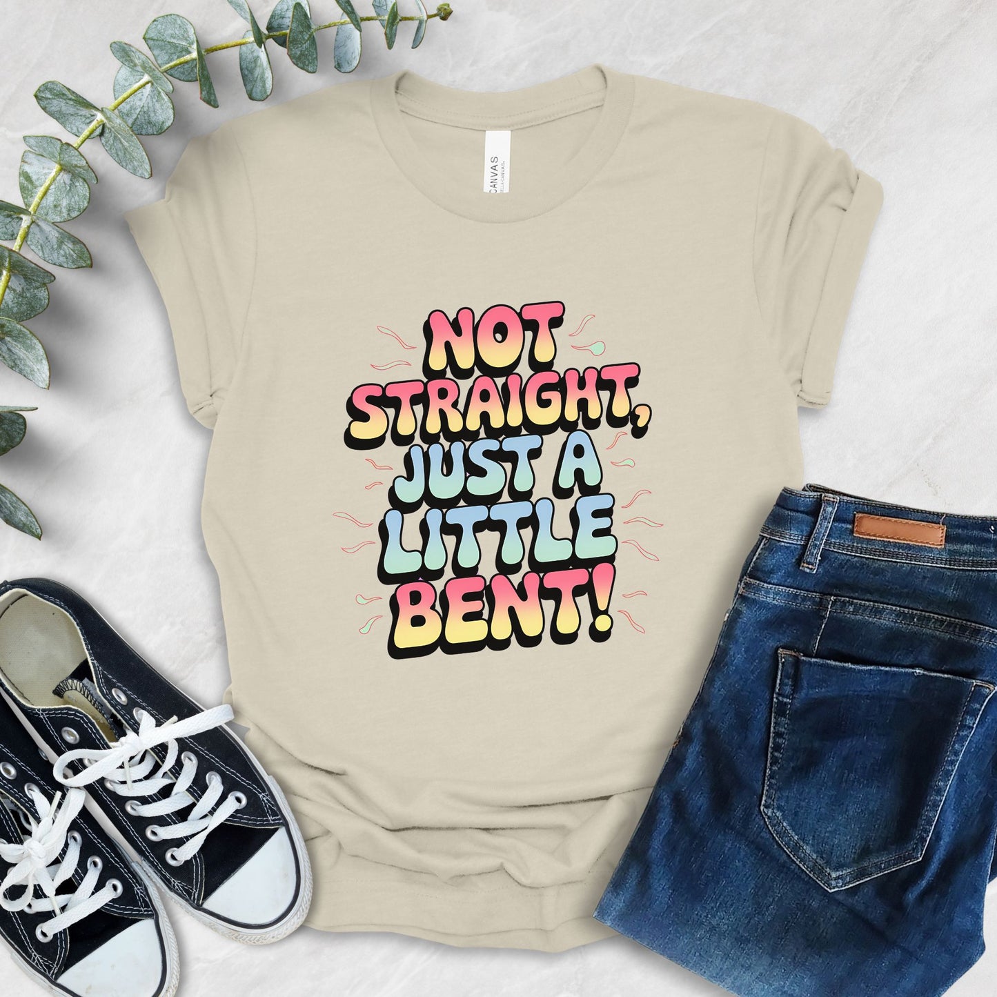 Not Straight Just A Little Bent T-Shirt