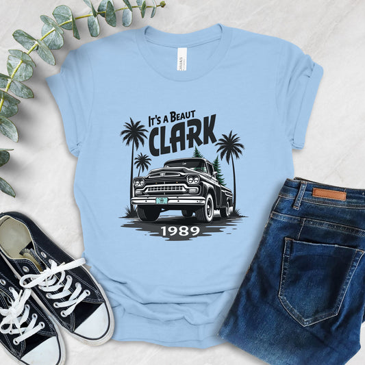 It’s a Beaut, Clark 1989 T-Shirt