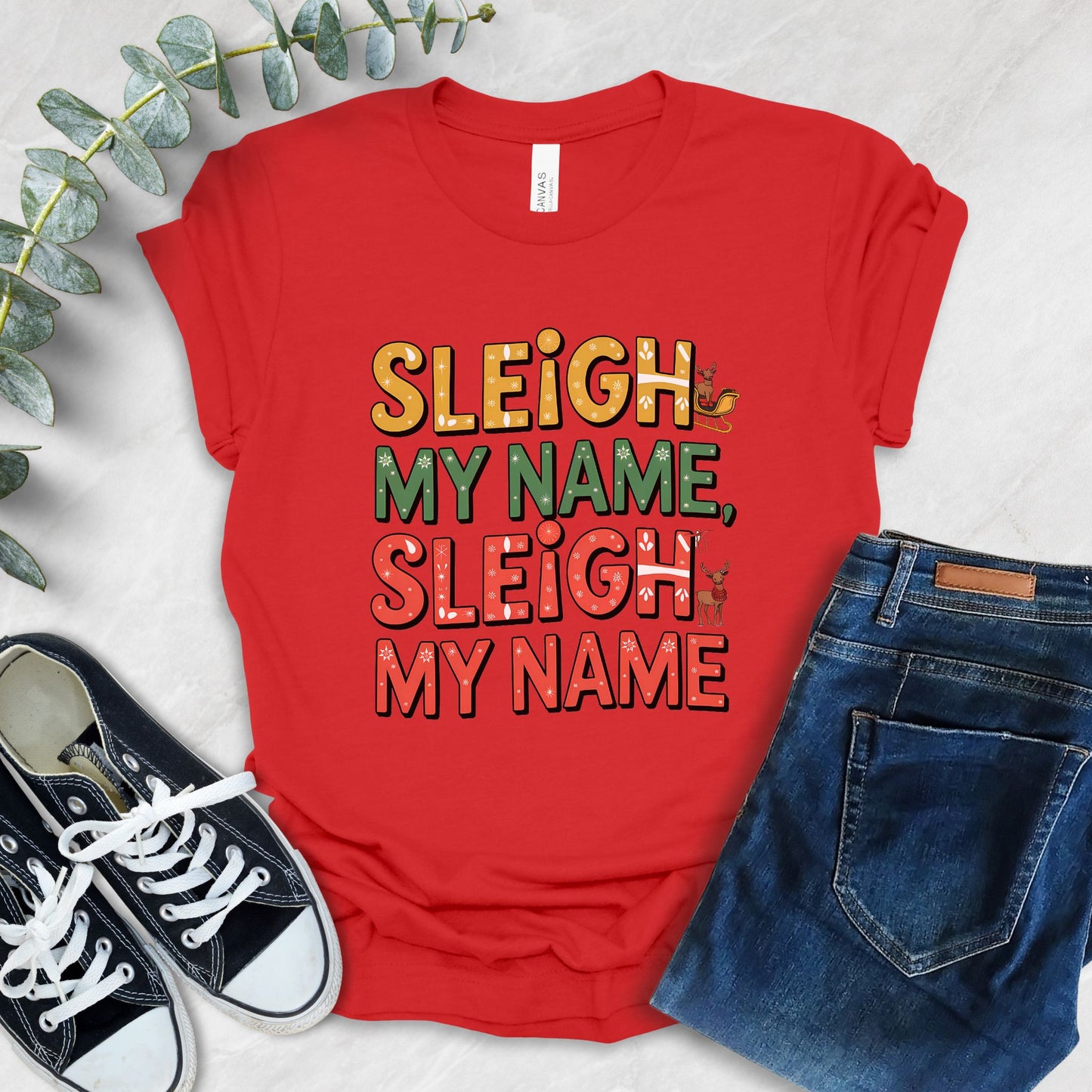 Sleigh My Name, Sleigh My Name T-Shirt