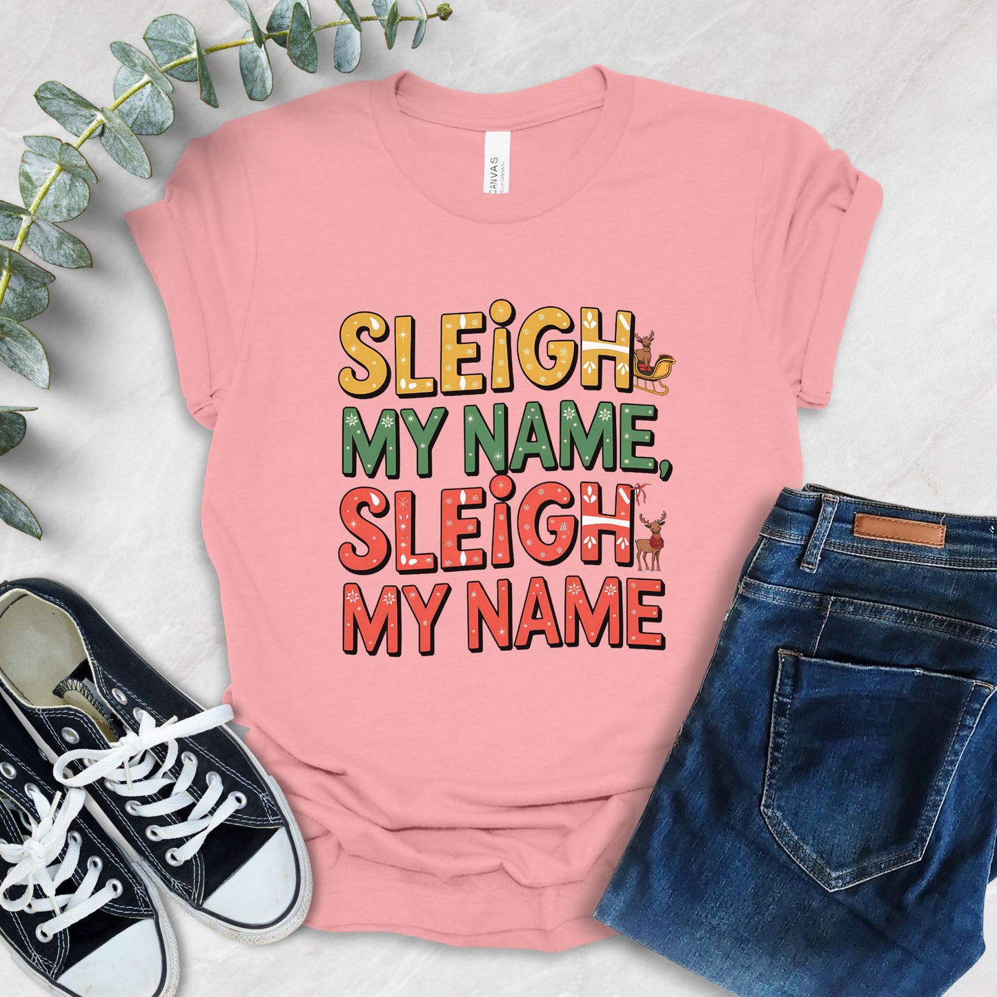 Sleigh My Name, Sleigh My Name T-Shirt